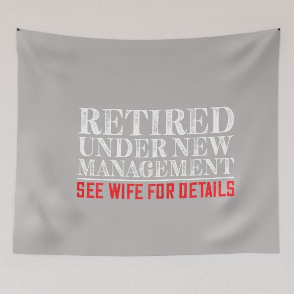 Item preview, Retired Under New Management See Wife Retirement Men Dad_3 designed and sold by GreggRoss.