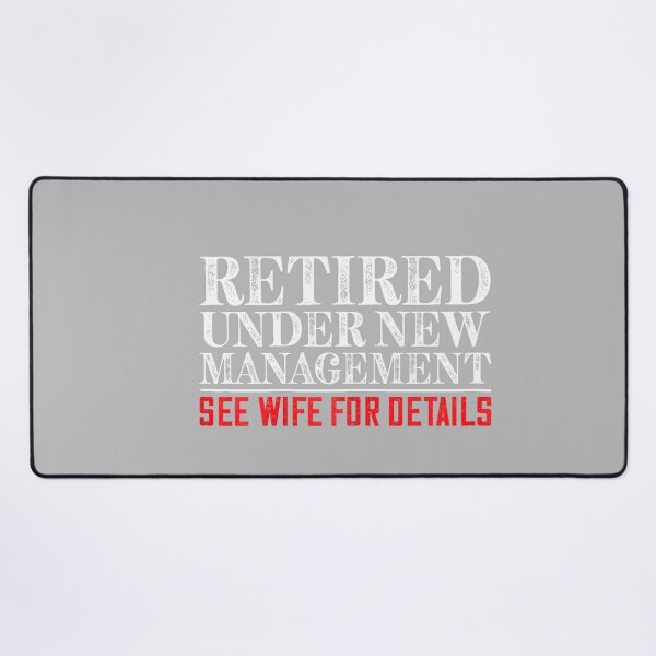 Item preview, Retired Under New Management See Wife Retirement Men Dad_3 designed and sold by GreggRoss.