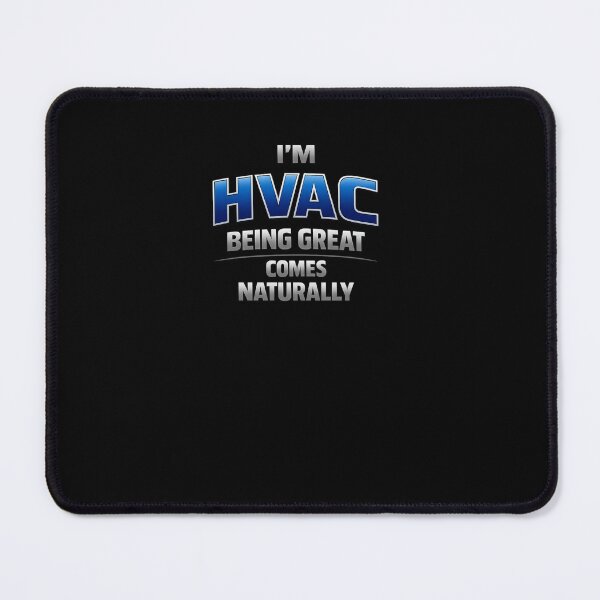 Item preview, I’M HVAC BEING GREAT COMES NATURALLY – Funny HVAC Technician Quote Design designed and sold by FrozenHeat97.