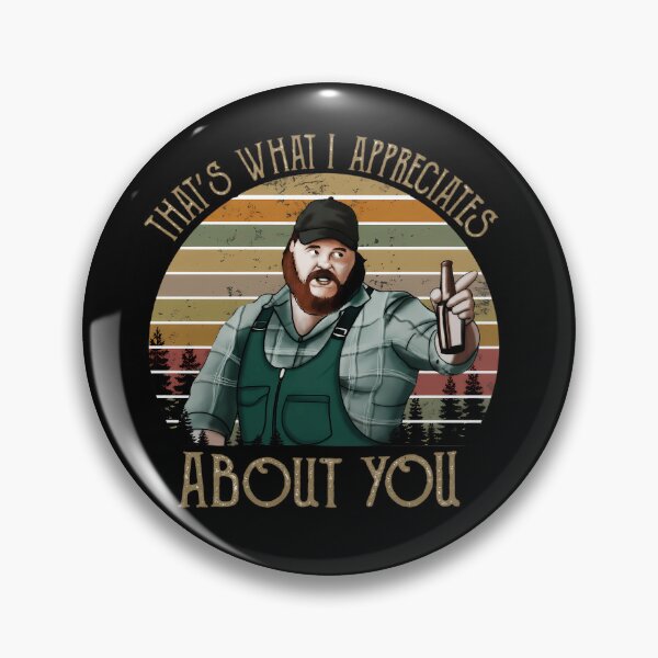 Item preview, Letterkenny Thats What I Appreciates About You designed and sold by PastelWingg.