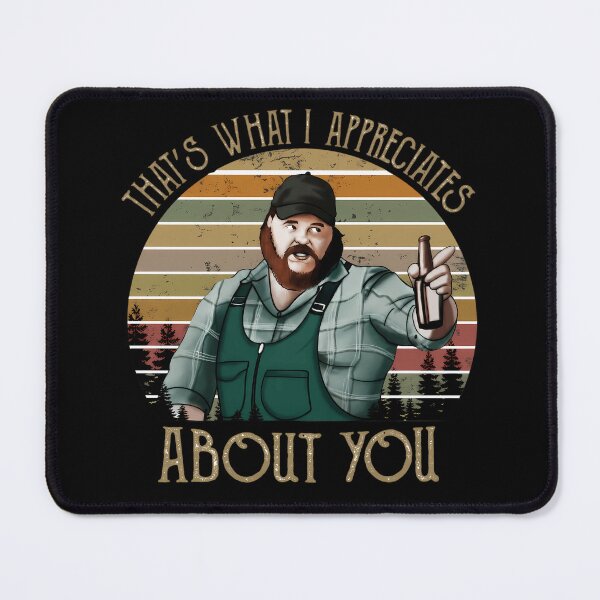 Item preview, Letterkenny Thats What I Appreciates About You designed and sold by PastelWingg.