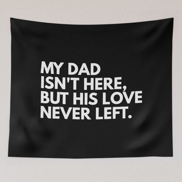 Item preview, Dad Memorial Quote His Love Never Left Remembrance designed and sold by zamiokaline.