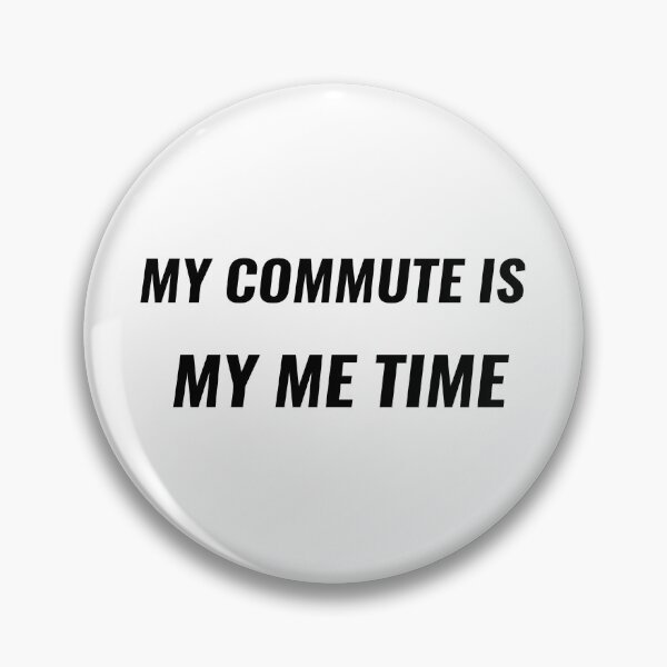 Item preview, My Commute Is My Me Time T-Shirt – Funny Work Commute Tee | Uncle Jichuan designed and sold by Uncle-Jichuan.