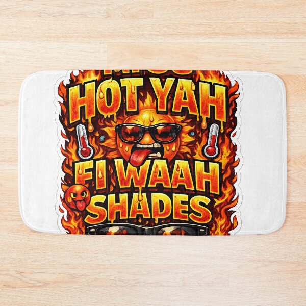 Item preview, Mi su hot yah fi waah shades Caribbean style designed and sold by Iresunfire.