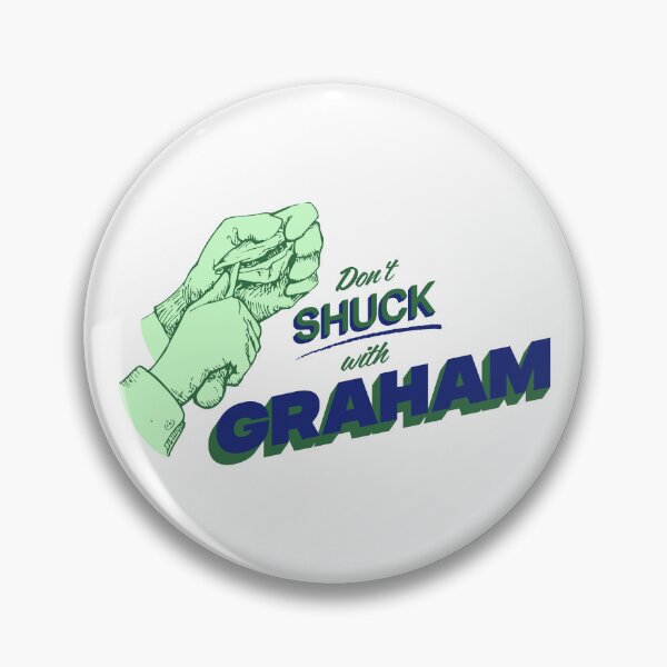 Item preview, DON'T SHUCK WITH GRAHAM designed and sold by oddwonders.