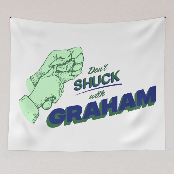 Item preview, DON'T SHUCK WITH GRAHAM designed and sold by oddwonders.