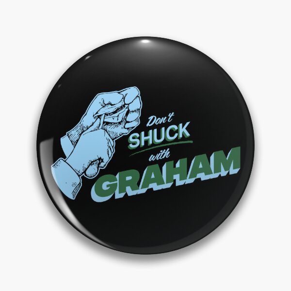 Item preview, DON'T SHUCK WITH GRAHAM designed and sold by oddwonders.