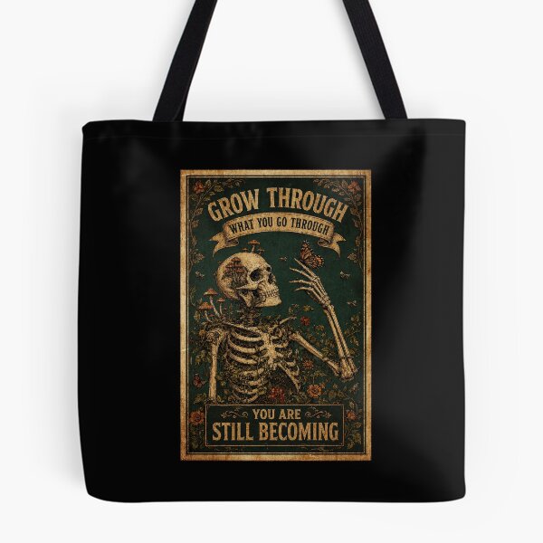Item preview, Grow Through What You Go Through Gothic Skeleton Inspiration designed and sold by ferminhays.
