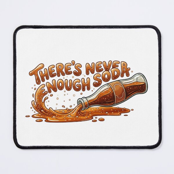 Item preview, There's Never Enough Soda Sticker | Funny Soda Lover Quote | Cute Cartoon Soft Drink Design designed and sold by Eart98.