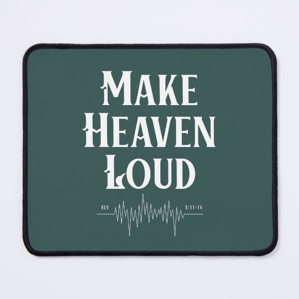 Item preview, Make Heaven Loud Revelation 5:11-14 Faith Looks Good designed and sold by FaithLooksGood.