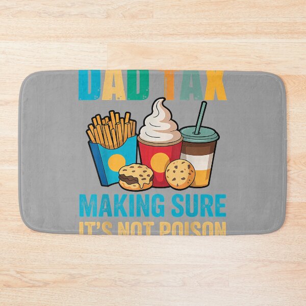 Item preview, Retro Dad Tax Making Sure It's Not Poison Funny Father's Day designed and sold by GreggRoss.