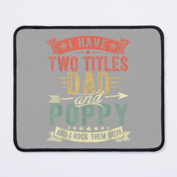 Item preview, Father's Day I Have Two Titles Dad and Poppy Grandpa designed and sold by ArleneRowe.
