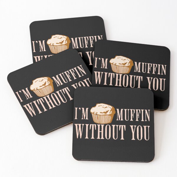 Item preview, I'm Muffin without you designed and sold by TexturaMint.