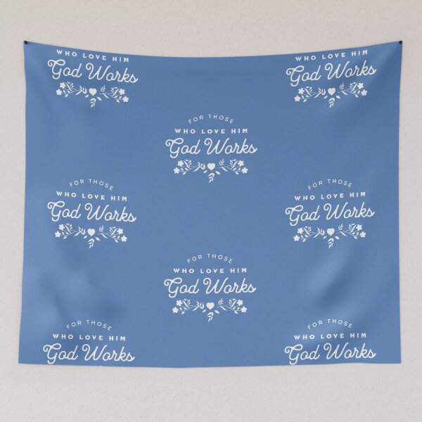 Item preview, For Those Who Love Him God Works Romans 8:28 Faith Looks Good designed and sold by FaithLooksGood.