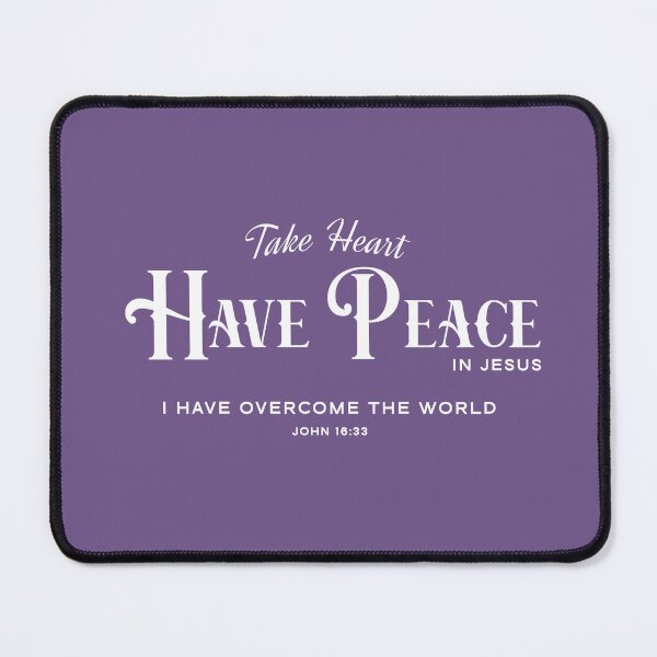 Item preview, Take Heart Have Peace John 16:33 Faith Looks Good designed and sold by FaithLooksGood.
