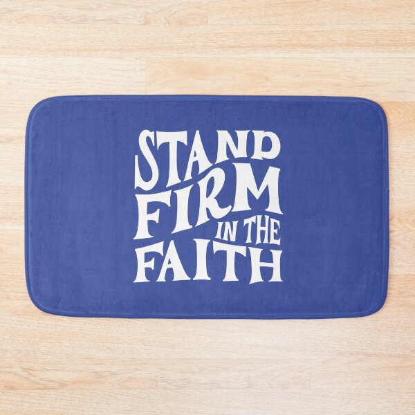 Item preview, Stand Firm In The Faith 1 Corinthians 16:13 Faith Looks Good designed and sold by FaithLooksGood.