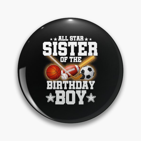 Item preview, Proud Sister of the Birthday Boy Basketball and Soccer Celebration designed and sold by allistermariam.