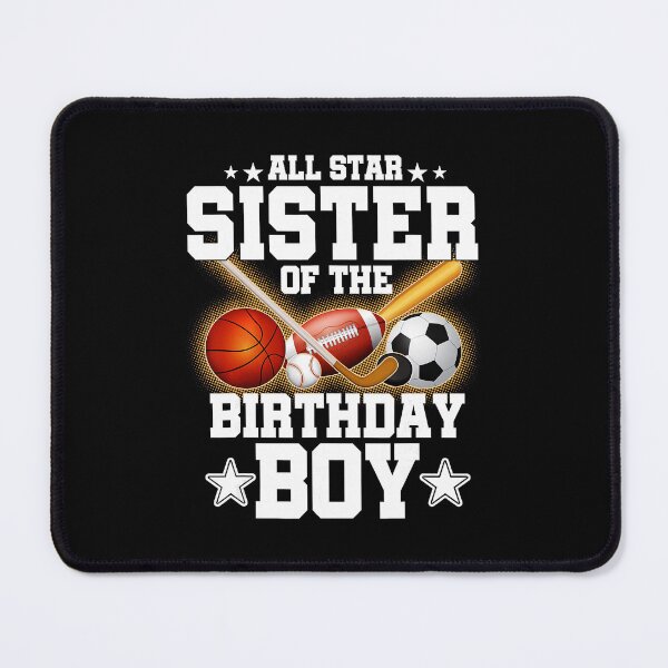 Item preview, Proud Sister of the Birthday Boy Basketball and Soccer Celebration designed and sold by allistermariam.