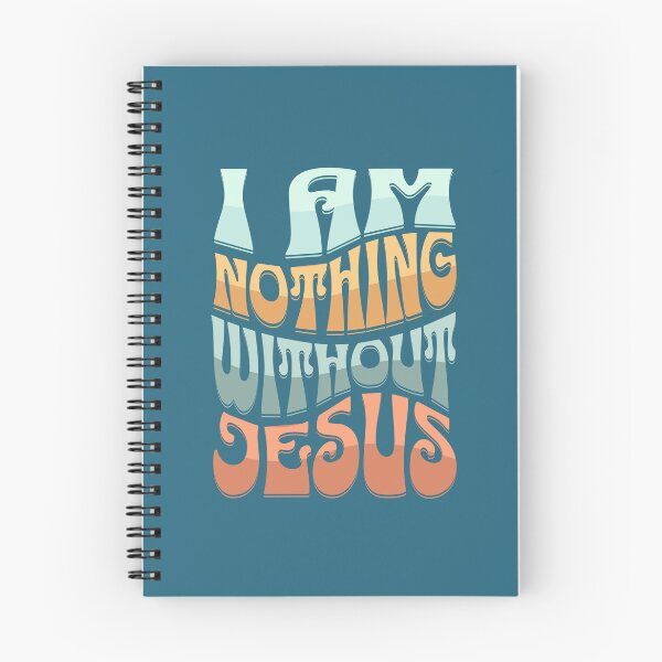 Item preview, I Am Nothing Without Jesus Faith Looks Good designed and sold by FaithLooksGood.