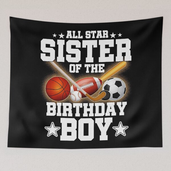 Item preview, Proud Sister of the Birthday Boy Basketball and Soccer Celebration designed and sold by allistermariam.
