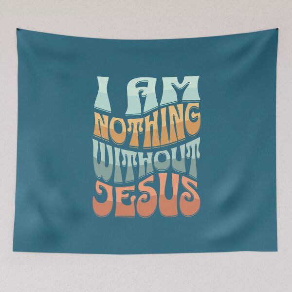 Item preview, I Am Nothing Without Jesus Faith Looks Good designed and sold by FaithLooksGood.