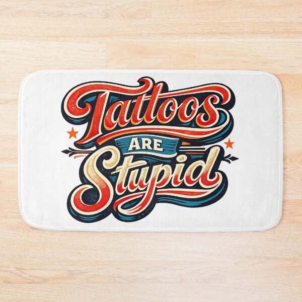 Item preview, Tattoos Are Stupid, Retro Vintage designed and sold by graphic-genie.