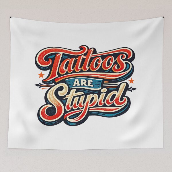 Item preview, Tattoos Are Stupid, Retro Vintage designed and sold by graphic-genie.