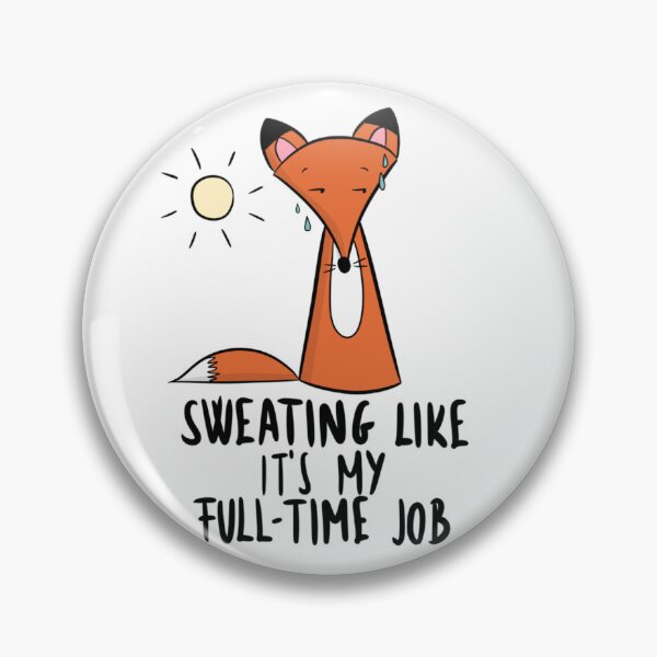 Item preview, Funny Sweating Fox - Sweating Like It's My Full-Time Job designed and sold by DesignFreakArt.