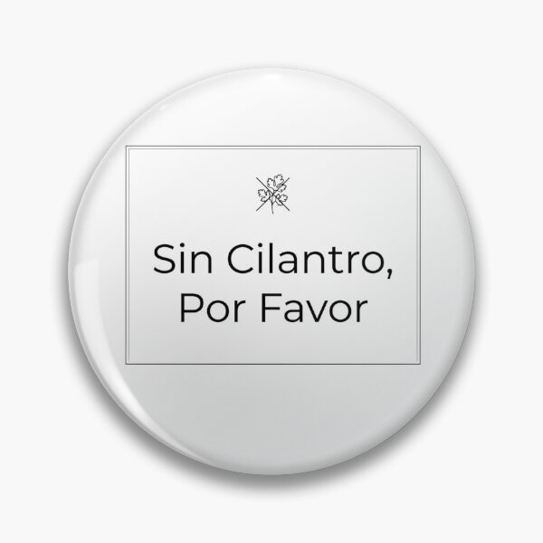 Item preview, Sin Cilantro Por Favor Funny Spanish Food Preference designed and sold by PictoVibe.