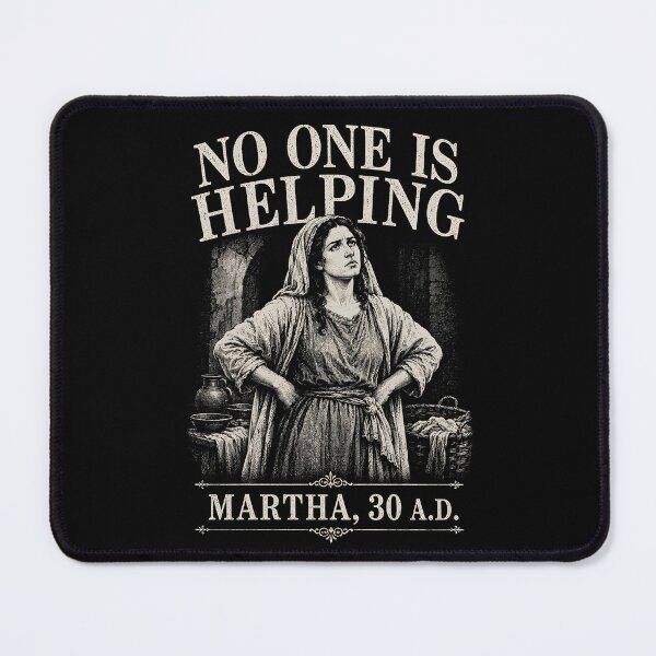 Item preview, No One is Helping Martha 30 A.D  designed and sold by zoes-ink.