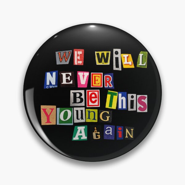 Item preview, we will never be this young again designed and sold by Zheap14.