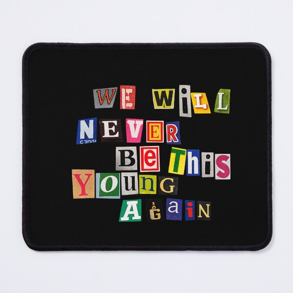 Item preview, we will never be this young again designed and sold by Zheap14.