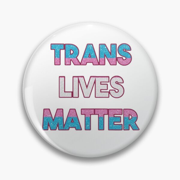 Item preview, Trans Lives Matter designed and sold by Tickety Boo.