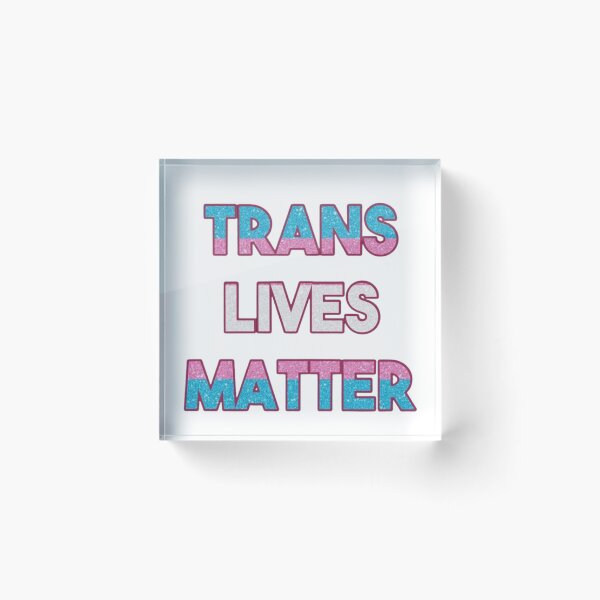 Item preview, Trans Lives Matter designed and sold by Tickety Boo.