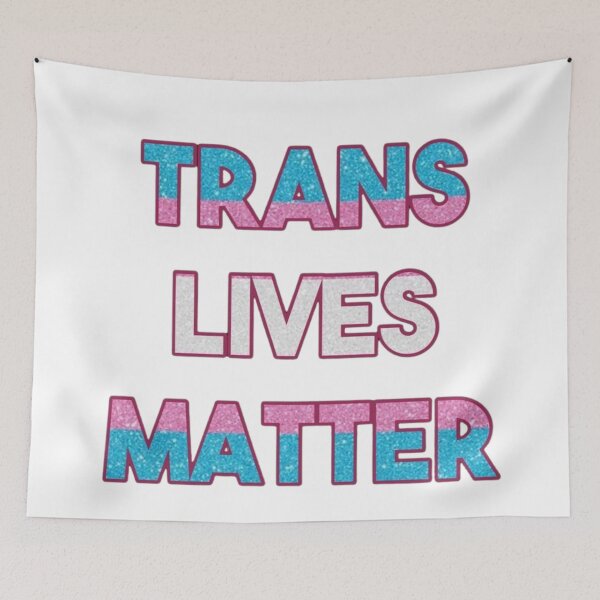 Item preview, Trans Lives Matter designed and sold by Tickety Boo.