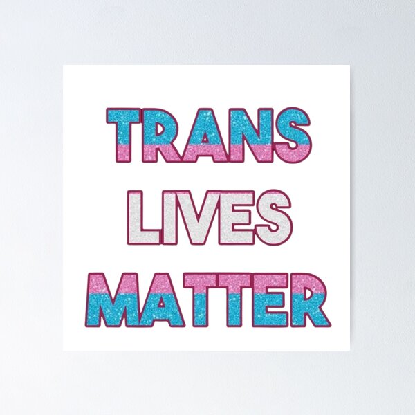 Item preview, Trans Lives Matter designed and sold by Tickety Boo.