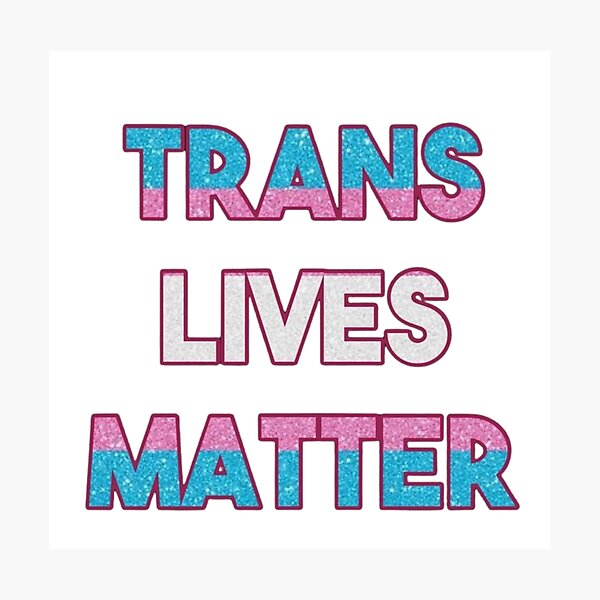 Item preview, Trans Lives Matter designed and sold by Tickety Boo.