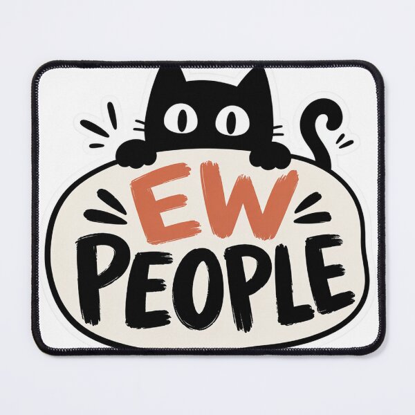 Item preview, Ew People Cat Lover Humor designed and sold by Joseguirre.