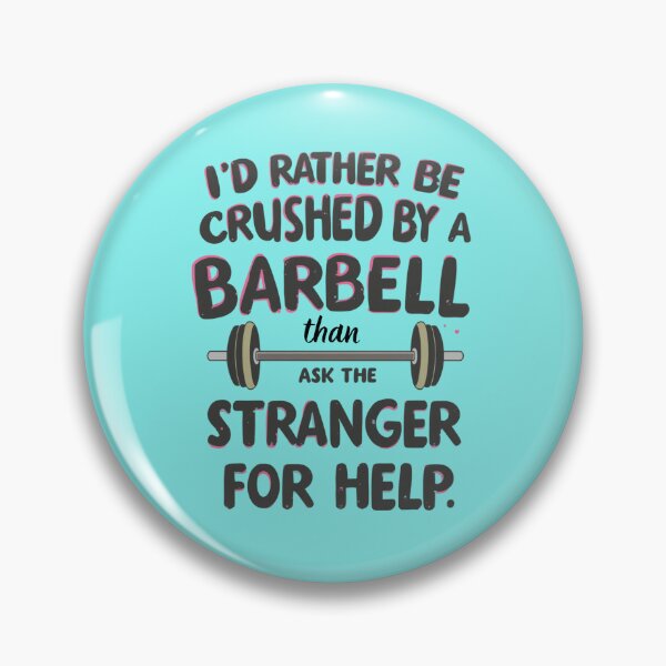 Item preview, Funny Introvert Gym Quote Shirt – I’d Rather Be Crushed by a Barbell Than Ask a Stranger for Help designed and sold by Sparkofart07.