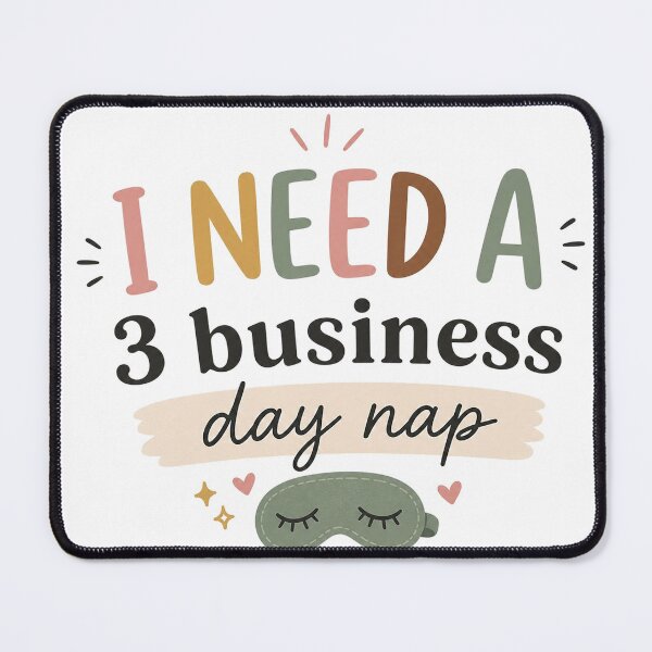 Item preview, I Need A 3 Business Day Nap Funny Tired Quote designed and sold by slestore.