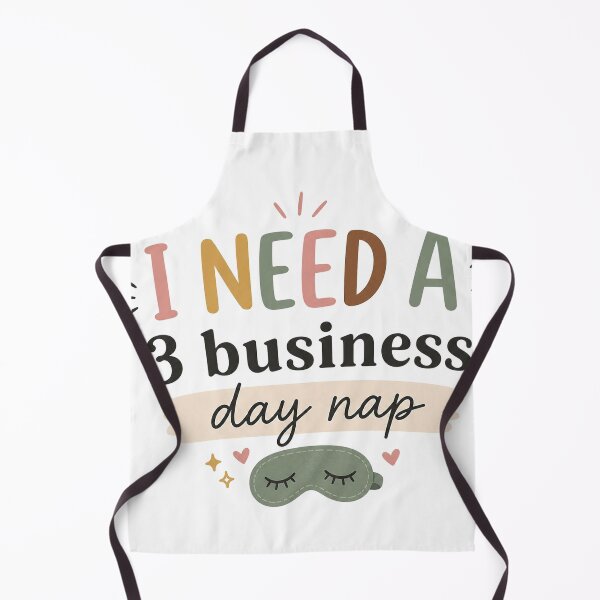 Item preview, I Need A 3 Business Day Nap Funny Tired Quote designed and sold by slestore.