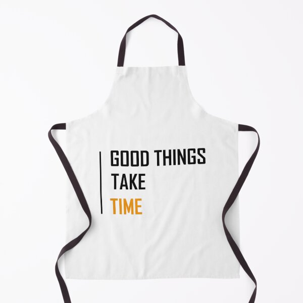Item preview, Good Things Take Time designed and sold by Aether-Pixels.