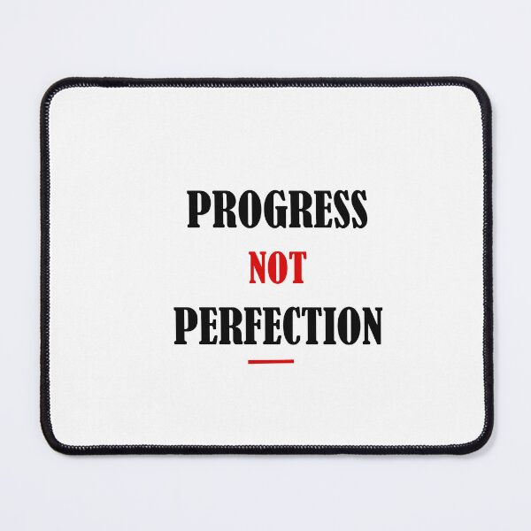Item preview, Progress Not Perfection designed and sold by Aether-Pixels.