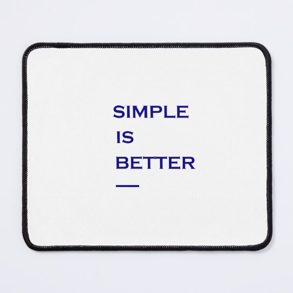 Item preview, Simple Is Better designed and sold by Aether-Pixels.
