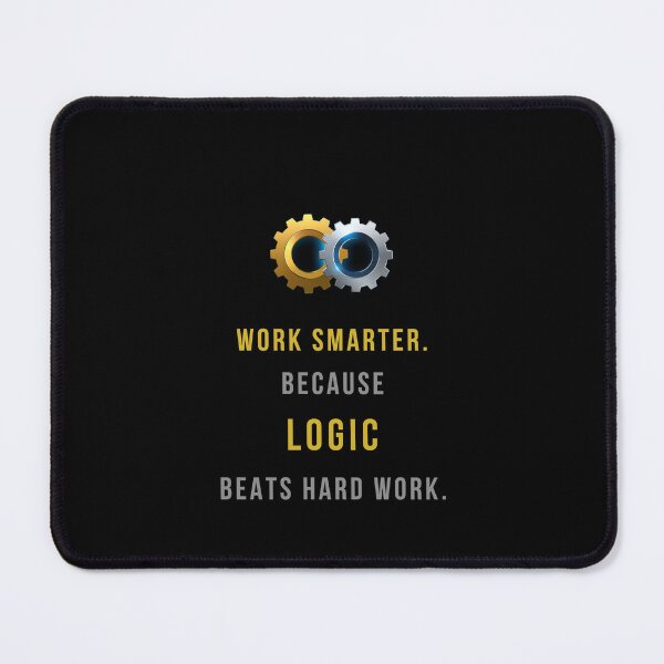 Item preview, Work Smarter Not Harder Logic Beats Hard Work Slogan designed and sold by Global-Command.