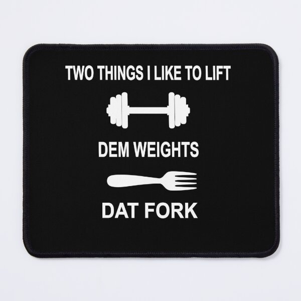 Item preview, Two Things I Like To Lift Dem Weights Dat Fork designed and sold by LOUP-SOLI.