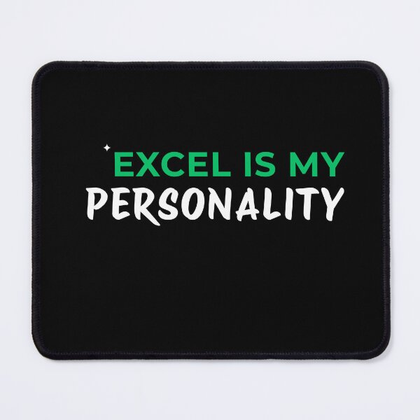 Item preview, Excel Is My Personality Funny Accountant Excel Lover Spreadsheet Humor Design      designed and sold by FCA SIR MERCH .