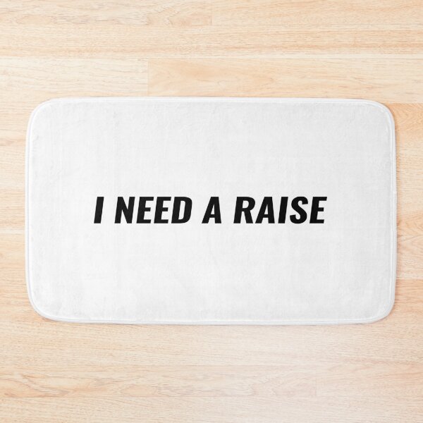 Item preview, I Need A Raise T-Shirt – Funny Work Gift | Uncle Jichuan designed and sold by Uncle-Jichuan.