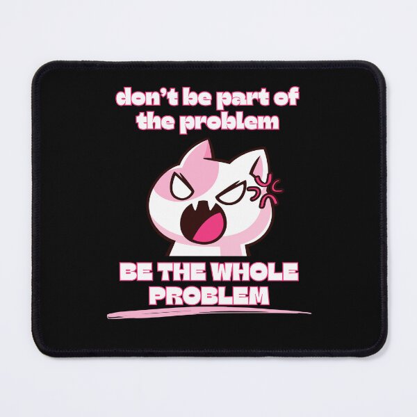 Item preview, The Whole Problem Funny Pink Cat Meme designed and sold by Starlett Designs.