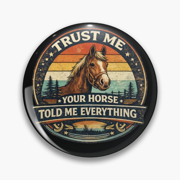 Item preview, Your Horse Told Me Everything designed and sold by Elisabeth Lucas.